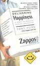 Delivering Happiness: A Path to Profits, Passion and Purpose, Hseih, Tony 