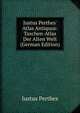 Justus Perthes' Atlas Antiquus: Taschen-Atlas Der Alten Welt (German Edition), Justus Perthes 