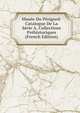 Musee Du Perigord: Catalogue De La Serie A, Collections Prehistoriques (French Edition), 