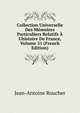 Collection Universelle Des M?moires Particuliers Relatifs ? L'histoire De France, Volume 31 (French Edition), Jean-Antoine Roucher 