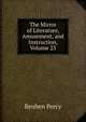 The Mirror of Literature, Amusement, and Instruction, Volume 23, Reuben Percy 