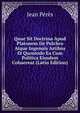Quae Sit Doctrina Apud Platonem De Pulchro Atque Ingenuis Artibus Et Quomodo Ea Cum Politica Eiusdem Cohaereat (Latin Edition), Jean Peres 