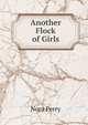 Another Flock of Girls, Nora Perry 