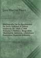 Bibliografia De La Revolucion De Yara: Folletos Y Libros Impresos De 1868 a 1908. Historia Y Politica. Biografias. Masoneria. Asuntos . Literatura Patriotica (Spanish Edition), Luis Marino Perez 