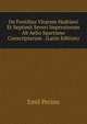 De Fontibus Vitarum Hadriani Et Septimii Severi Imperatorum Ab Aelio Spartiano Conscriptarum . (Latin Edition), Emil Perino 