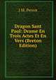 Dragon Sant Paol: Drame En Trois Actes Et En Vers (Breton Edition), J M. Perrot 