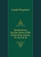 Meditations On the Seven Gifts of the Holy Ghost, Tr. by E.B.M., Joseph Pergmayr 