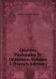Oeuvres Pastorales Et Oratoires, Volume 3 (French Edition), Adolphe Louis Albert Perraud 