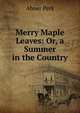 Merry Maple Leaves: Or, a Summer in the Country, Abner Perk 
