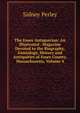 The Essex Antiquarian: An Illustrated . Magazine Devoted to the Biography, Genealogy, History and Antiquities of Essex County, Massachusetts, Volume 4, Sidney Perley 