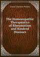 The Homoeopathic Therapeutics of Rheumatism and Kindred Diseases, Daniel Chastelar Perkins 
