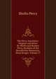 The Percy Anecdotes: Original and Select By Sholto and Reuben Percy, Brothers of the Benedictine Monastery, Mont Benger, Volume 17, Sholto Percy 