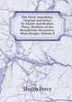 The Percy Anecdotes: Original and Select By Sholto and Reuben Percy, Brothers of the Benedictine Monastery, Mont Benger, Volume 8, Sholto Percy 