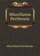 Miscellanea Perthensis, Miscellanea Perthensis 