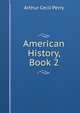 American History, Book 2, Arthur Cecil Perry 