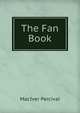The Fan Book, MacIver Percival 