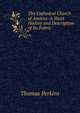 The Cathedral Church of Amiens: A Short History and Description of Its Fabric, Thomas Perkins 