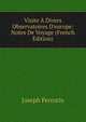 Visite ? Divers Observatoires D'europe: Notes De Voyage (French Edition), Joseph Perrotin 