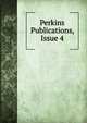 Perkins Publications, Issue 4, 