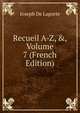 Recueil A-Z, &, Volume 7 (French Edition), Joseph De Laporte 