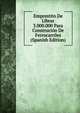 Emprestito De Libras 3.000.000 Para Construcion De Ferrocarriles (Spanish Edition), 