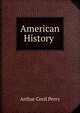American History ., Arthur Cecil Perry 