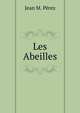 Les Abeilles, Jean M. Perez 