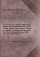 A Treatise On Algebra: Embracing, Besides the Elementary Principles, All the Higher Parts Usually Taught in Colleges : Containing Moreover, the New . and Application of the More Recently Discov, George Roberts Perkins 