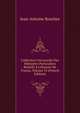 Collection Universelle Des M?moires Particuliers Relatifs ? L'histoire De France, Volume 55 (French Edition), Jean-Antoine Roucher 