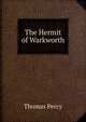The Hermit of Warkworth, Thomas Percy 