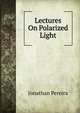 Lectures On Polarized Light, Jonathan Pereira 
