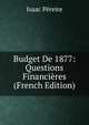 Budget De 1877: Questions Financieres (French Edition), Isaac Pereire 