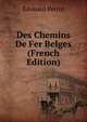 Des Chemins De Fer Belges (French Edition), Edouard Perrot 