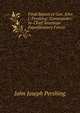Final Report of Gen. John J. Pershing: Commander-In-Chief American Expeditionary Forces, John Joseph Pershing 