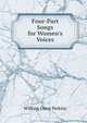 Four-Part Songs for Women's Voices, William Oscar Perkins 