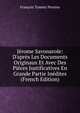 J?rome Savonarole: D'apr?s Les Documents Originaux Et Avec Des Pi?ces Justificatives En Grande Partie In?dites (French Edition), Francois Tommy Perrens 