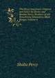 The Percy Anecdotes: Original and Select By Sholto and Reuben Percy, Brothers of the Benedictine Monastery, Mont Benger, Volume 6, Sholto Percy 