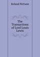 The Transactions of Lord Louis Lewis, Roland Pertwee 