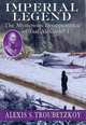 Imperial Legend, Alexis S. Troubetzkoy 