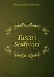 Tuscan Sculptors, Charles Callahan Perkins 