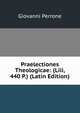 Praelectiones Theologicae: (Liii, 440 P.) (Latin Edition), Giovanni Perrone 