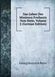 Das Leben Des Ministers Freiherrn Vom Stein, Volume 2 (German Edition), Georg Heinrich Pertz 