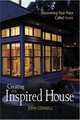 Creating the Inspired House: Discovering Your Place Called Home, John Connell 