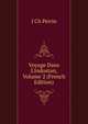 Voyage Dans L'indostan, Volume 2 (French Edition), J Ch Perrin 