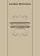 ?gyptiarum Originum Et Temporum Antiquissimorum Investigatio, in 2V a Marshami Chronologia Funditus Evertitur, Tum Illae Usserii, Cappelli, Pezronii, . & Confutantur, Volume 1 (French Edition), Jacobus Perizonius 