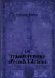 Le Transformisme (French Edition), Edmond Perrier 