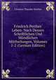 Friedrich Perthes' Leben: Nach Dessen Schriftlichen Und M?ndlichen Mittheilungen, Volumes 1-2 (German Edition), Clemens Theodor Perthes 