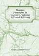 Oeuvres Pastorales Et Oratoires, Volume 1 (French Edition), Adolphe Louis Albert Perraud 