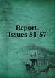 Report, Issues 54-57, 