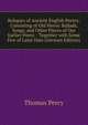 Reliques of Ancient English Poetry: Consisting of Old Heroic Ballads, Songs, and Other Pieces of Our Earlier Poets: : Together with Some Few of Later Date (German Edition), Thomas Percy 